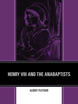 cover image of Henry VIII and the Anabaptists